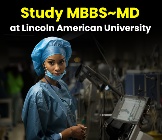 MBBS from Lincoln American University- A Comprehensive Guide 